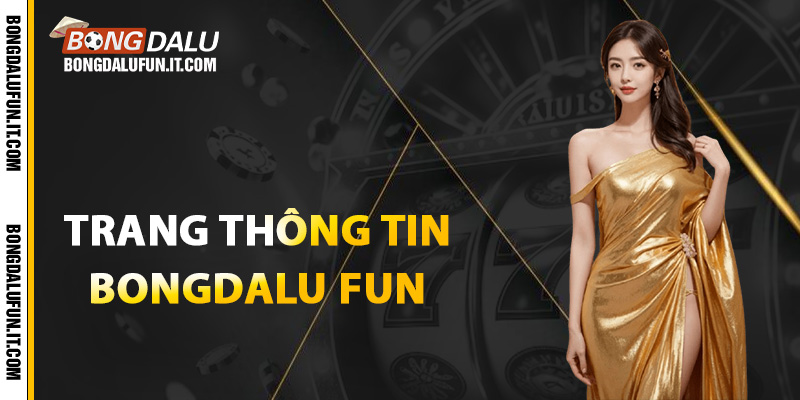 Những ưu điểm nổi bật của trang thông tin Bongdalu fun
